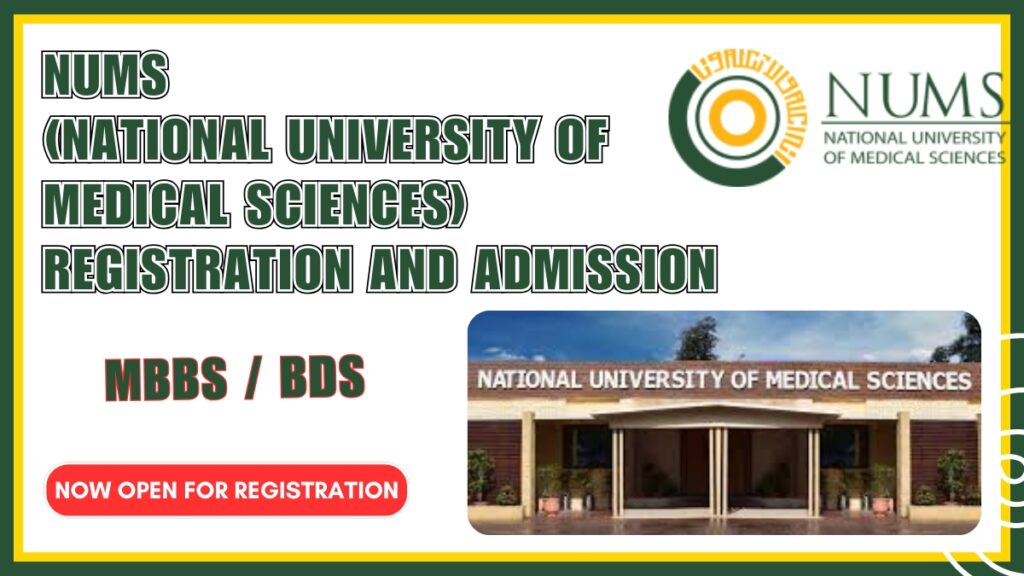 NUMS (National University of Medical Sciences) Registration and Admission 2024-2025