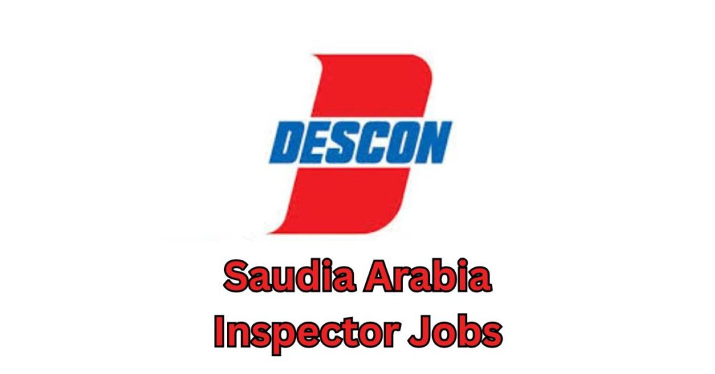 Descon Saudia Arabia Inspector Jobs