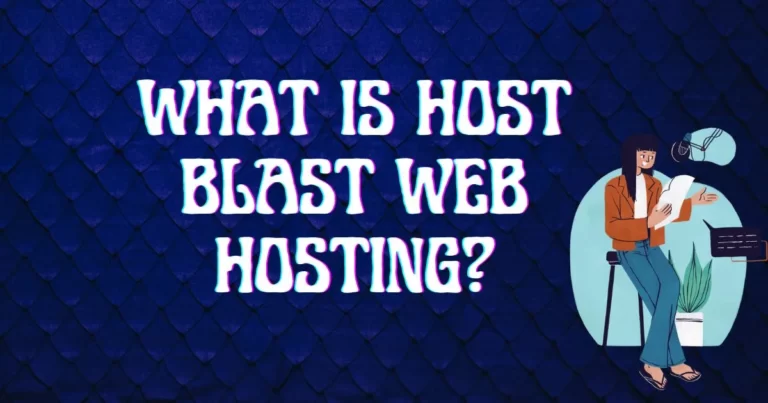 Host Blast Review- Host Blast Web Hosting