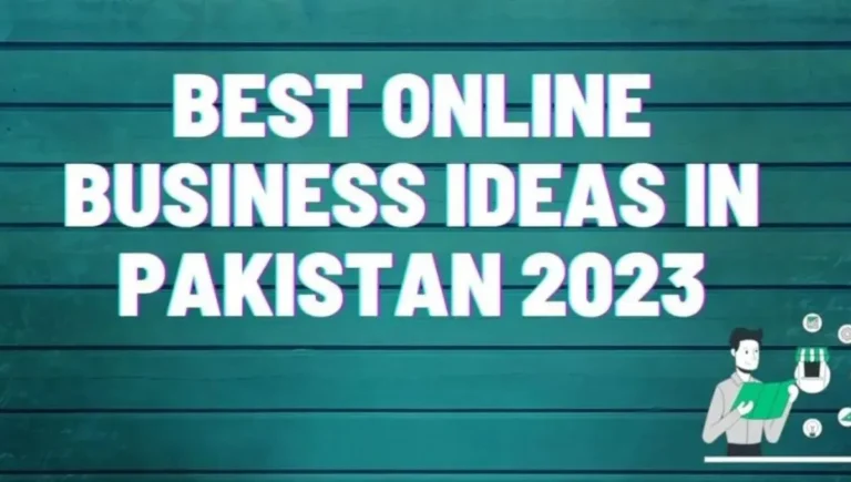 Best Online Business Ideas in Pakistan