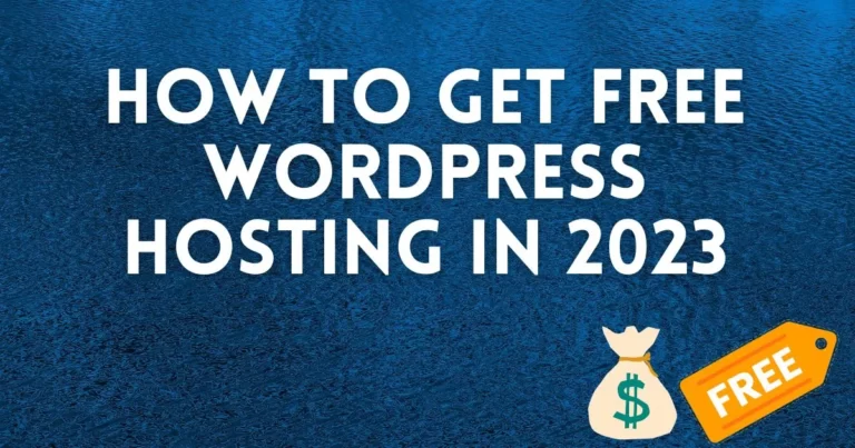 How to Get Free WordPress Hosting (Complete Guide)