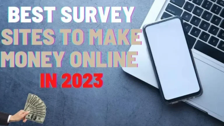 Best Survey Sites To Make Money Online in 2024