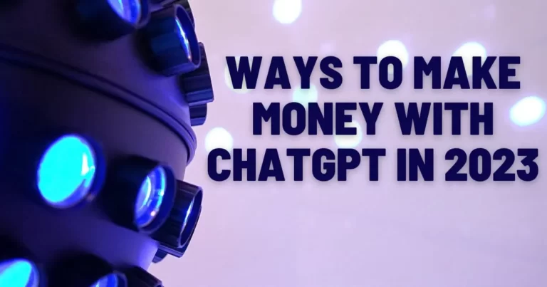 Ways to Make Money With ChatGPT in 2024