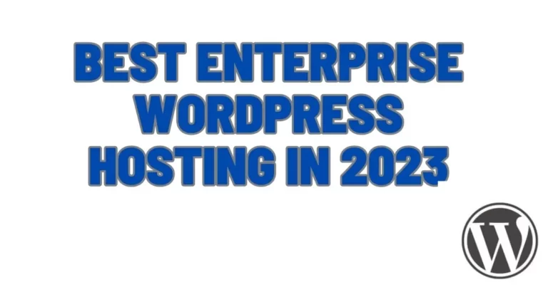 Best Enterprise WordPress Hosting in 2024