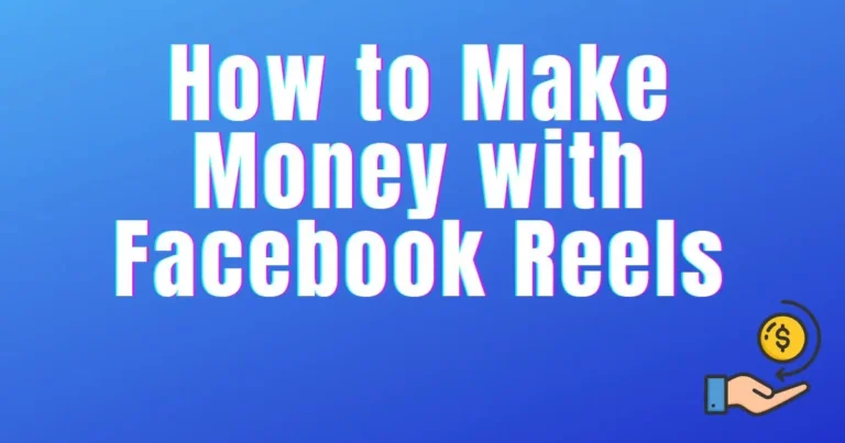 How to Make Money with Facebook Reels