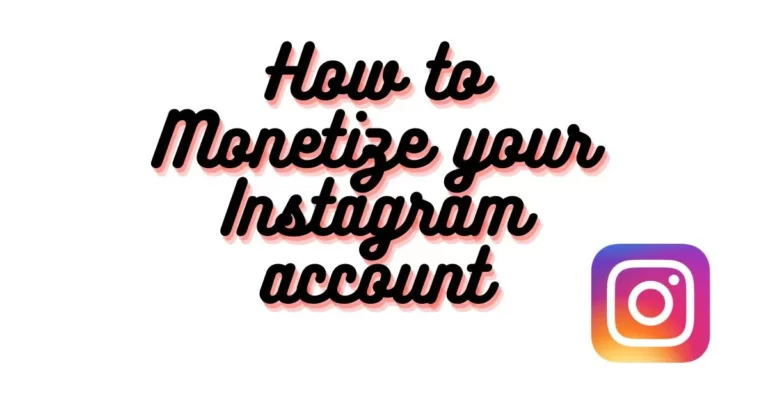 How to Monetize Your Instagram Account in 2024