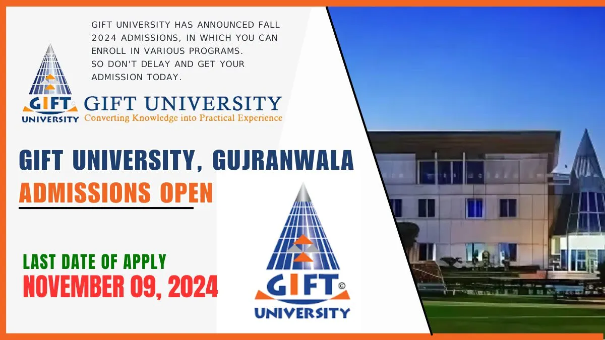 GIFT University, Gujranwala Admissions Open 2024