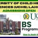 University of Child Health Sciences (UCHS), Lahore Admissions Open