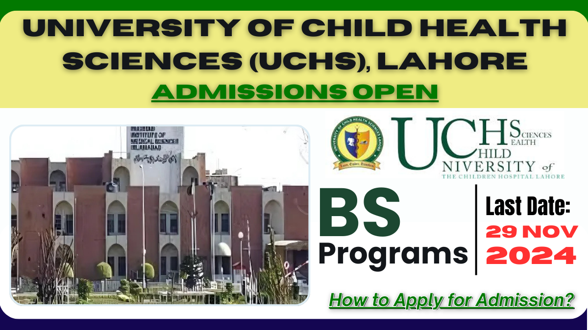 University of Child Health Sciences (UCHS), Lahore Admissions Open