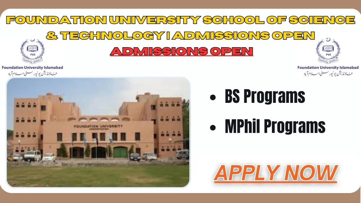 Foundation University School of Science & Technology | Admissions Open